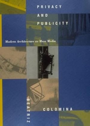 Seller image for Privacy and Publicity: Modern Architecture as Mass Media by Colomina, Beatriz [Paperback ] for sale by booksXpress