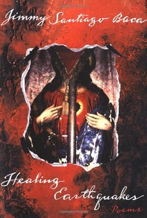 Image du vendeur pour Healing Earthquakes: Poems by Baca, Jimmy Santiago [Paperback ] mis en vente par booksXpress