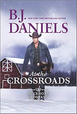 Immagine del venditore per At the Crossroads (A Buckhorn, Montana Novel, 3) by Daniels, B.J. [Mass Market Paperback ] venduto da booksXpress