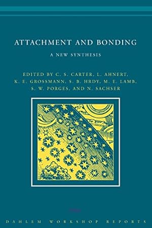 Seller image for Attachment and Bonding: A New Synthesis (Dahlem Workshop Reports) [Paperback ] for sale by booksXpress