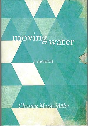 Moving Water a Memoir