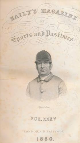 Imagen del vendedor de Baily's Magazine of Sports and Pastimes. Volume XXXV. January - July 1880 a la venta por Barter Books Ltd