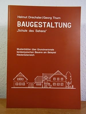 Imagen del vendedor de Baugestaltung. "Schule des Sehens". Musterbltter ber Grundmerkmale landestypischen Bauens am Beispiel Niedersterreich a la venta por Antiquariat Weber