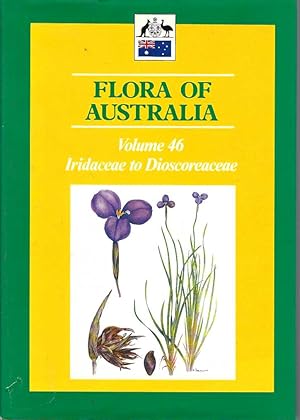 Image du vendeur pour Flora of Australia. Volume 46 Iridaceae to Dioscoreaceae mis en vente par Elizabeth's Bookshops