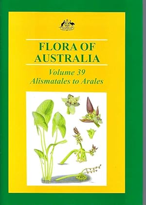 Image du vendeur pour Flora of Australia. Volume 39 Alismatales to Arales mis en vente par Elizabeth's Bookshops