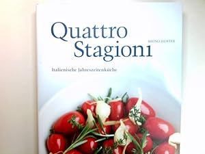 Bild des Verkufers fr Quattro stagioni : italienische Jahreszeitenkche. zum Verkauf von Antiquariat Buchhandel Daniel Viertel