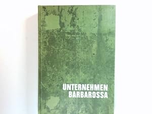 Unternehmen Barbarossa : Der Marsch nach Russland.