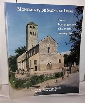 Monuments de Saône-et-Loire. Bresse bourguignonne Chalonnais Tournugeois