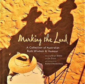 Marking the Land: A Collection of Australian Bush Wisdom and Humour