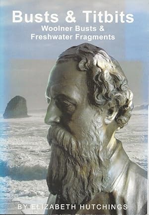 Imagen del vendedor de Busts & Titbits: Woolner Busts & Freshwater Fragments a la venta por Cameron House Books