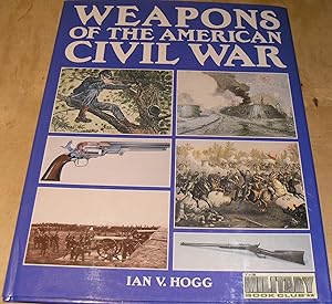 Seller image for Weapons of the American Civil War for sale by powellbooks Somerset UK.