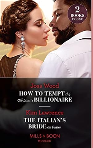 Seller image for How To Tempt The Off-Limits Billionaire / The Italian's Bride On Paper: How to Tempt the Off-Limits Billionaire (South Africa's Scandalous Billionaires) / The Italian's Bride on Paper for sale by WeBuyBooks