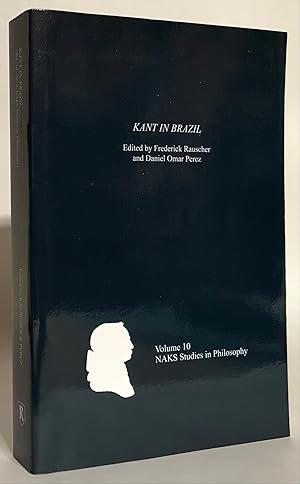 Imagen del vendedor de Kant in Brazil. North American Kant Society Studies in Philosophy. Volume 10.) a la venta por Thomas Dorn, ABAA