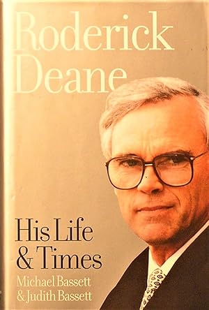 Roderick Deane: His Life and Times