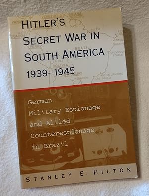 Bild des Verkufers fr Hitler's secret war in South America, 1939-1945 zum Verkauf von Feline Books