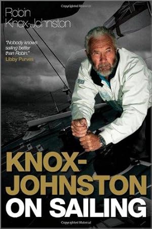 Bild des Verkufers fr Knox-Johnston on Sailing (Wiley Nautical) zum Verkauf von WeBuyBooks