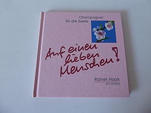 Bild des Verkufers fr Auf einen lieben Menschen! Champagner fr die Seele 94658. Hardcover zum Verkauf von Deichkieker Bcherkiste