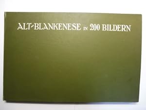 ALT-BLANKENESE IN 200 BILDERN. NACH ALTEN RADIERUNGEN, STICHEN, OELMALEREIEN, AQUARELLEN, GOUACHE...