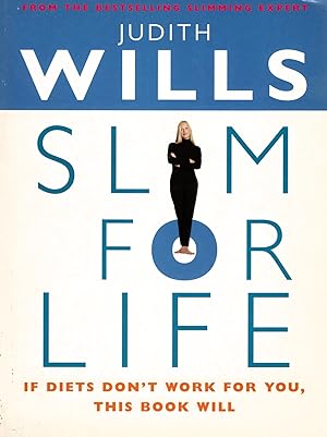 Image du vendeur pour Slim For Life : If Diets Don't Work For You, This Book Will : mis en vente par Sapphire Books