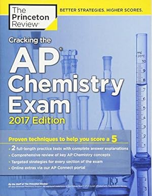 Bild des Verkufers fr Cracking the Ap Chemistry Exam: 2017 Edition (College Test Prep) zum Verkauf von WeBuyBooks