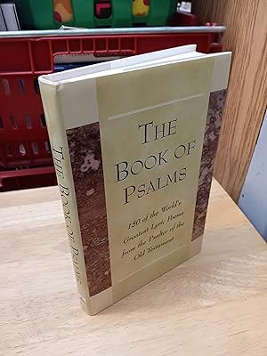 THE BOOK OF PSALMS 150 of the World's Greatest Lyric Poems from the Psalter of the Old Testament
