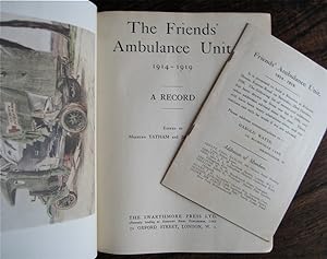 The Friends' Ambulance Unit 1914-1919: a record. Edited by Meaburn Tatham and James E. Miles. [Wi...
