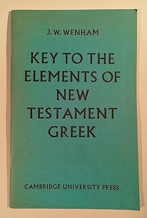 Seller image for Key to The Elements of New Testament Greek for sale by Priorsford Books