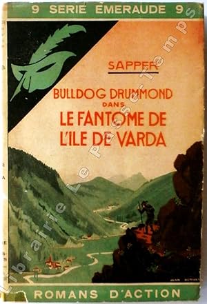 Image du vendeur pour Srie meraude - N 9 - Bulldog Drummond dans LE FANTME DE L'ILE VARDA (Challenge, 1937). Texte franais de Simone Saint-Clair. mis en vente par Jean-Paul TIVILLIER