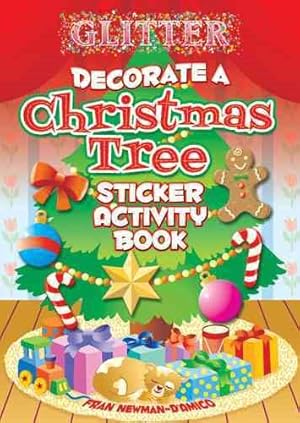Image du vendeur pour Glitter Decorate a Christmas Tree Sticker Activity Book mis en vente par GreatBookPricesUK