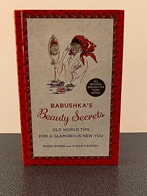 Imagen del vendedor de Babushka's Beauty Secrets: Old World Tips For a Glamorous New You [FIRST EDITION, FIRST PRINTING] a la venta por Vero Beach Books