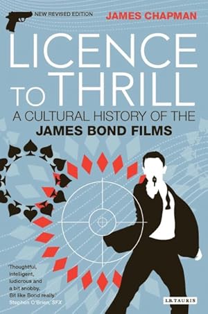 Seller image for Licence to Thrill : A Cultural History of the James Bond Films for sale by GreatBookPricesUK