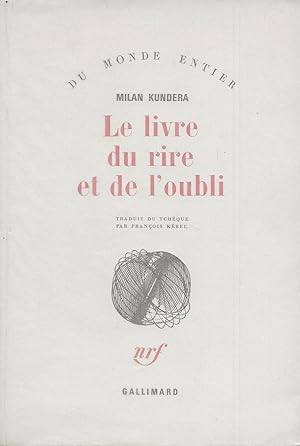 Seller image for Le livre du rire et de l'oubli. for sale by Librairie Les Autodidactes - Aichelbaum