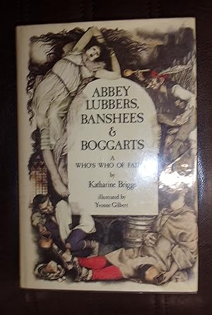 Immagine del venditore per Abbey Lubbers, Banshees & Boggarts, a Who's Who of Fairies venduto da Baggins Book Bazaar Ltd