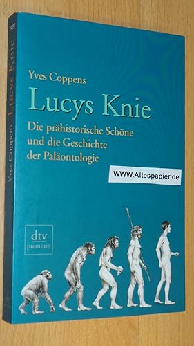 Seller image for Lucys Knie : die prhistorische Schne und die Geschichte der Palontologie. for sale by Versandantiquariat Ingo Lutter