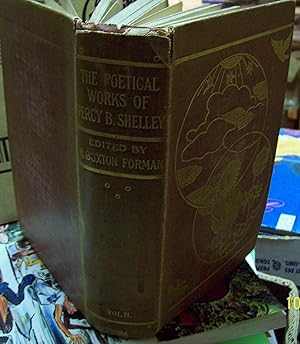Seller image for The Poetical Works of Percy Bysshe Shelley ( Vol II of Two Vol Set ) for sale by George Isbell