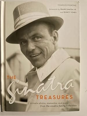 Bild des Verkufers fr The Sinatra Treasures; Intimate Photos, Mementos, and Music from the Sinatra Family Collection zum Verkauf von Liberty Book Store ABAA FABA IOBA