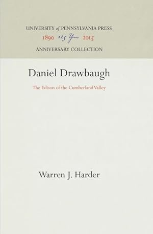 Image du vendeur pour Daniel Drawbaugh : The Edison of the Cumberland Valley mis en vente par GreatBookPricesUK