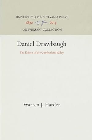 Image du vendeur pour Daniel Drawbaugh : The Edison of the Cumberland Valley mis en vente par GreatBookPricesUK