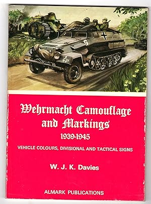 Bild des Verkufers fr WEHRMACHT CAMOUFLAGE AND MARKINGS 1939-1945 zum Verkauf von Anitabooks