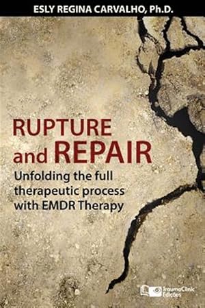 Imagen del vendedor de Rupture and Repair: A Therapeutic Process with Emdr Therapy a la venta por GreatBookPrices