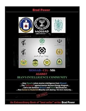 Seller image for Mossad - CIA -mi6 Against Iran's Intelligence Community : Against Iran's Intelligence Community for sale by GreatBookPrices