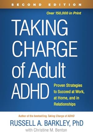 Imagen del vendedor de Taking Charge of Adult ADHD : Proven Strategies to Succeed at Work, at Home, and in Relationships a la venta por GreatBookPrices