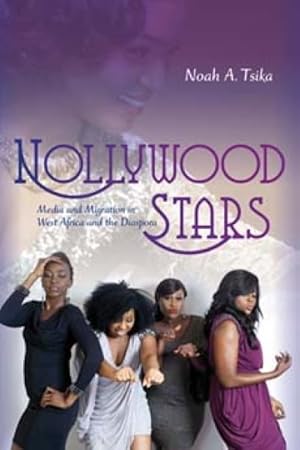 Seller image for Nollywood Stars : Media and Migration in West Africa and the Diaspora for sale by GreatBookPricesUK