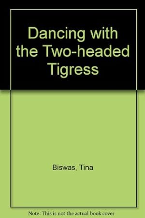 Seller image for Dancing With The Two-headed Tigress for sale by WeBuyBooks