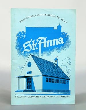 Sankt Anna. Gründung und Schicksal der St.-Anna-Wallfahrtskirche Plan, Entstehung der St.-Anna-Ka...