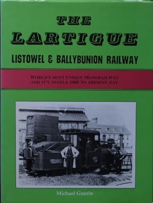 THE LARTIGUE : LISTOWEL & BALLYBUNION RAILWAY