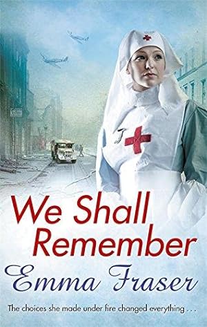 Imagen del vendedor de We Shall Remember: The choices she made under fire changed everything . . . a la venta por WeBuyBooks
