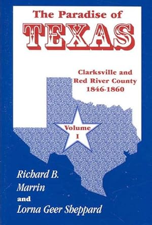 Imagen del vendedor de Paradise of Texas : Clarksville and Red River County, 1846-1860 a la venta por GreatBookPrices