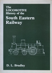 THE LOCOMOTIVE HISTORY OF THE SOUTH EASTERN RAILWAY