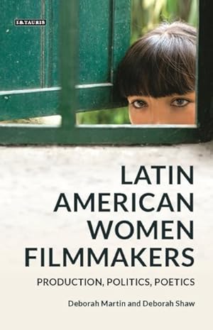 Seller image for Latin American Women Filmmakers : Production, Politics, Poetics for sale by GreatBookPrices